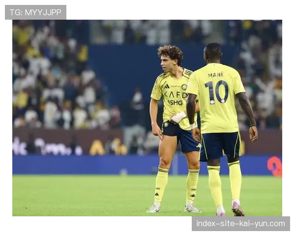 菲利克斯利雅得胜利表现亮眼 与C罗形成进攻连线